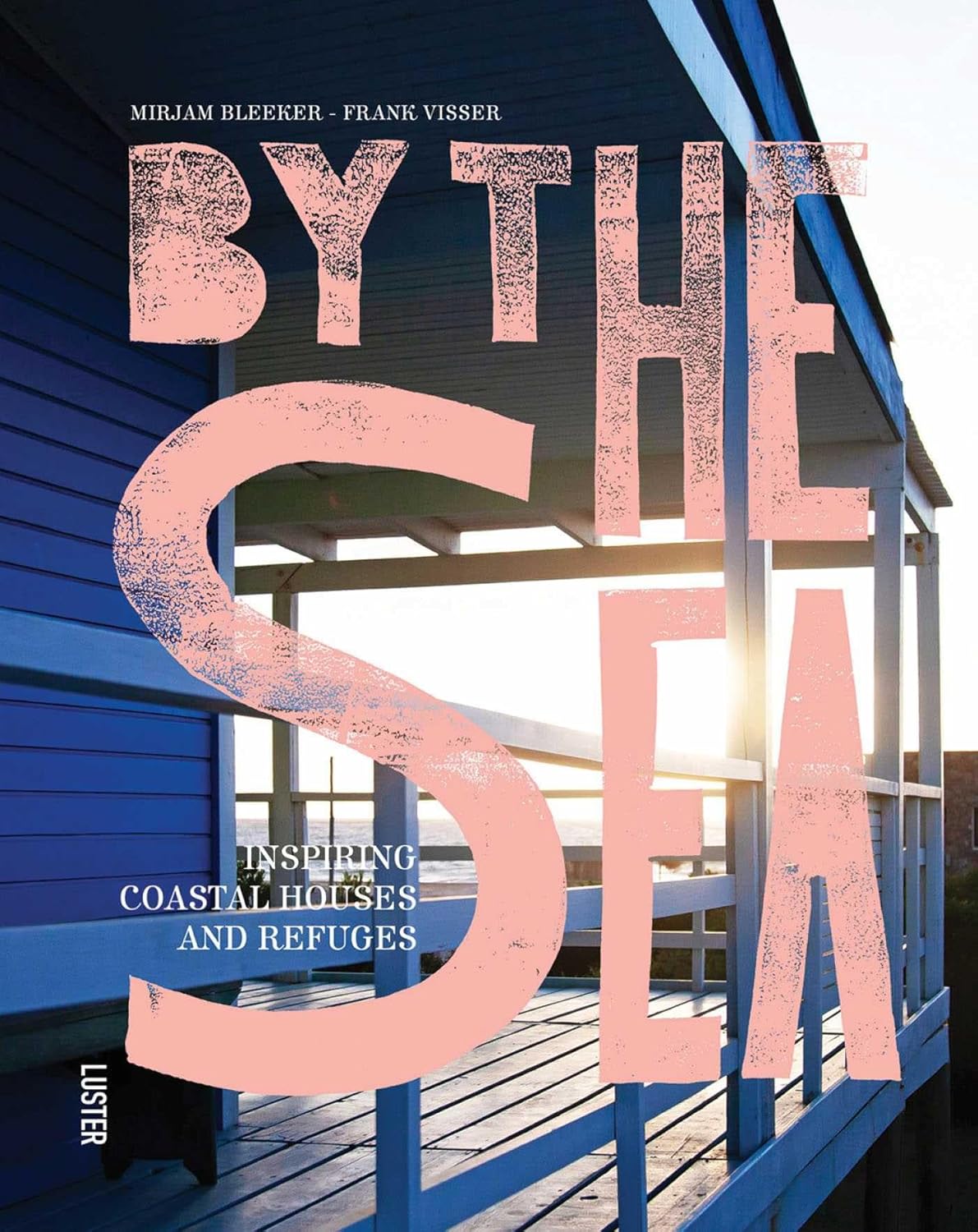 By the Sea: Inspiring Coastal Houses and Refuges