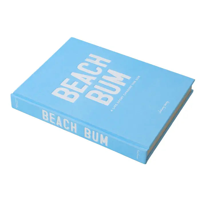 Beach Bum: A Life Spent Chasing The Sun